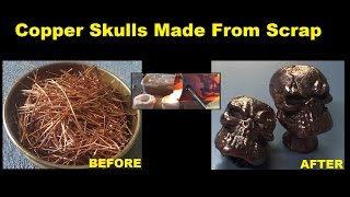 CASTING SOLID COPPER SKULLS  GEAR KNOBS MADE FROM SCRAP COPPER WIRE [upl. by Jojo]