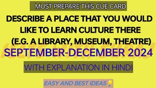 Describe a place that you would like to learn culture there eg a librarycue card with easy ideas [upl. by Crain]