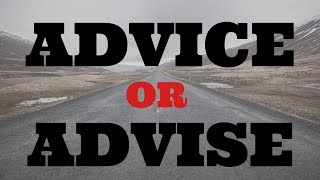 What Is The Difference Between ADVICE and ADVISE [upl. by Art]