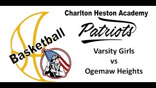 CHA Patriot Basketball  High School Girls vs Ogemaw Heights [upl. by Hamer906]