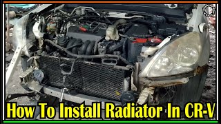 How To Install Radiator In CRV [upl. by Kronick]