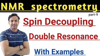 Spin Decoupling in NMR Spectroscopy Double Resonance in NMR Spectroscopy [upl. by Calandria20]