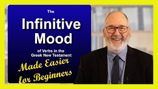 21 2 Infinitive mood in Greek NT made easier for beginners Ver3 2024b [upl. by Aisatnaf]