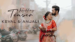 BEST WEDDING TEASER 2024  KEVAL amp ANJALI  RAJKOT weddingfilm [upl. by Natloz]