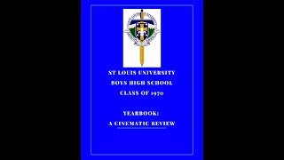 St Louis University Boys High School Class of 1970 Yearbook  A Cinematic Review [upl. by Siaht]