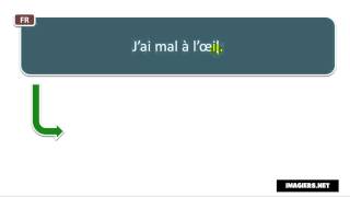 French pronunciation  J’ai mal à l’œil [upl. by Anglo]