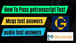 Ho To Pass gotranscript test  gotranscript test answers  gotranscript audio test [upl. by Ahsiena]