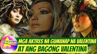 Mga Aktres na Gumanap na VALENTINA at ang Bagong VALENTINA [upl. by Olram]