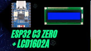 ESP32 C3 ZERO como conectar LCD 1602 por I2C [upl. by Nimaj]