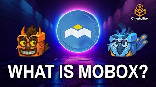 What is Mobox  Introduction to Mobox and NFT Farmer Game [upl. by Adamski]