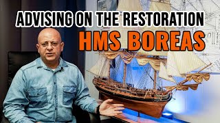 ADVISING on the RESTORATION of the HMS BOREAS 1774 [upl. by Keele]