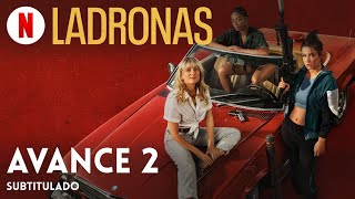 Ladronas Avance 2  Tráiler en Español subtitulado  Netflix [upl. by Diamond]