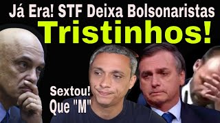 EXTRA STF DETONA DEFESA DE BOLSONARO FIM DE SEMANA TRISTINHO DIREITA INSANA E OS ABSORVENTES [upl. by Alan]