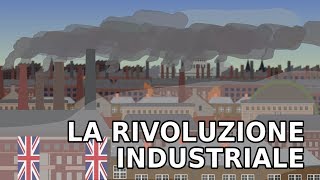 La STORIA della RIVOLUZIONE INDUSTRIALE [upl. by Bajaj]