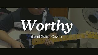 Worthy  Elevation Worship Lead Guitar Cover [upl. by Hoi869]