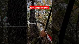 Epic longbow shot woodsman oklahoma bowhunting fyp foryou [upl. by Storer]