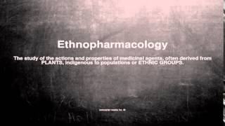 Medical vocabulary What does Ethnopharmacology mean [upl. by Tnattirb]