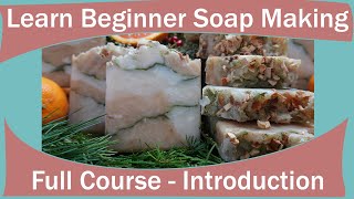 Beginner Soap Making  Full Course  Introduction Intro  1  6 [upl. by Lede276]