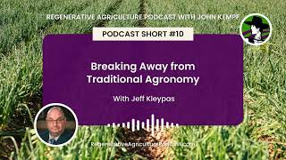 Podcast Short 10 Breaking Away from Traditional Agronomy with Jeff Kleypas [upl. by Gwendolin626]