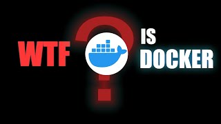 WTF is Docker [upl. by Kcirdorb]