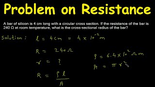 A bar of silicon is 4 cm long with a circular cross section If the resistance of the bar is Made [upl. by Haukom393]