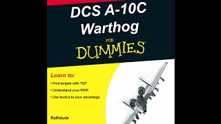 Ralfis Idiot Guide to DCSA10C Warthog Locating Targets with RWR  TGP [upl. by Venditti]