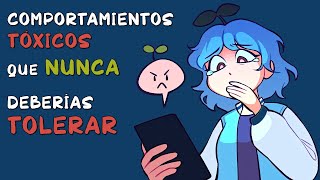 8 comportamientos tóxicos que NUNCA deberías TOLERAR [upl. by Wolfgang]