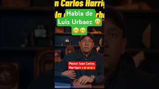 Luis Urbaez 🙌pastor Juan Carlos Harrigan [upl. by Barr]