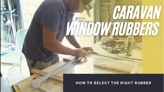 Re Glazing Caravan Windows Choosing the Best Window Rubber [upl. by Aliekahs]