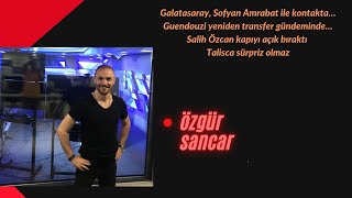 Galatasaray Sofyan Amrabat ile kontakta… Guendouzi yeniden transfer gündeminde… [upl. by Craw]