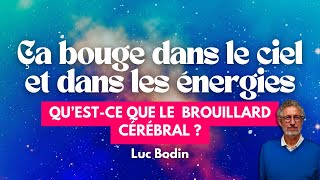 Ça bouge dans le ciel et dans les énergies Qu’estce que le brouillard cérébral [upl. by Annoif]