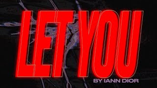 iann dior  let You Official Lyric Video [upl. by Ysak]