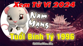 Xem tử vi tuổi Bính Tý 1996 năm 2024 nam mạng Vận Hạn  Tài Lộc đầy đủ và chi tiết nhất [upl. by Aelyk239]