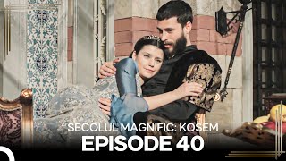 Secolul Magnific Kosem  Episode 40 [upl. by Albertina]