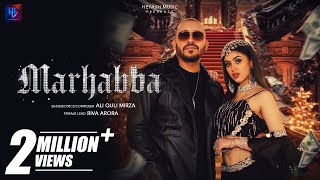 Ali Quli Mirza  Marhabba  Ft Riva Arora  Heyash Music  Sahil AgarwalShubham Agarwal [upl. by Joachim]