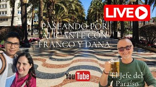 PASEANDO POR ALICANTE CON DANA Y FRANCO live directo emigrar alicante españa argentina [upl. by Nniuq70]