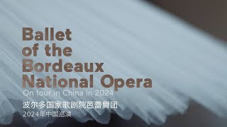 Le Ballet de l’Opéra National de Bordeaux en tournée en Chine [upl. by Animlehliw]