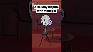 A Holiday Dispute with Manager [upl. by Alema]