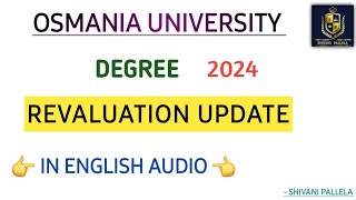 OSMANIA UNIVERSITY  REVALUATION RESULTS UPDATE  2024  DEGREE  shivanipallela [upl. by Jahn307]