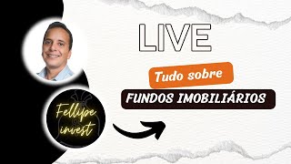 Destrinchando os fundos imobiliários com Felipe Invest [upl. by Ruelle286]