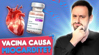 O que é Miocardite Vacina da COVID19 causa miocardite [upl. by Siramad53]