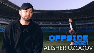 ALISHER UZOQOV  OFFSIDE 2021 Official Video [upl. by Hylan]