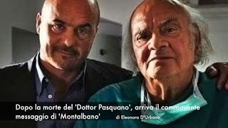 Dopo la morte del Dottor Pasquano’ arriva il commovente messaggio di ‘Montalbano’ [upl. by Irvin]