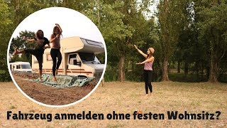 Fahrzeug anmelden ohne festen Wohnsitz  Leben im Wohnmobil [upl. by Atiuqnahs215]