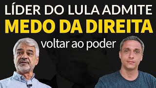 Choque de realidade  Lider do LULA admite medo da direita voltar ao poder e derrota do ladrão [upl. by Atinaej]