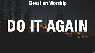 Elevation Worship  Do It Again Lyrics Travis Cottrell Chris Tomlin Hillsong Worship [upl. by Joela]