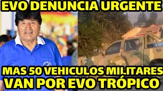 EVO MORALES DENUNCIAN HABRIA PLANES PARA DETENERLO MILITARES EN ESTOS MOMENTOS VAN HACIA TRÓPICO [upl. by Odilia663]