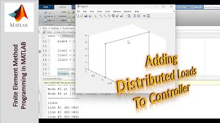 Programming the Finite Element Method using MATLAB  Part 24 Adding Distributed Loads to Controller [upl. by Lawson981]