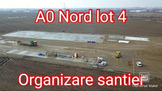 29 IAN 2024 Organizare santier A0 lotul 4 Nord [upl. by Noraj]