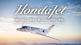 Introducing HondaJet Echelon [upl. by Vince]